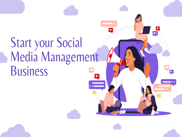 How to Start your Social Media Management Business: Step-by-Step Guide